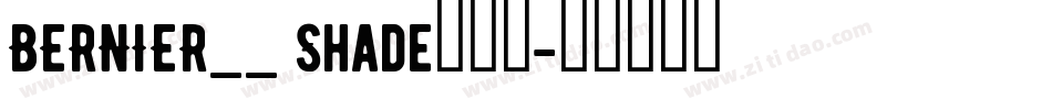 BERNIER__ Shade手机版字体转换